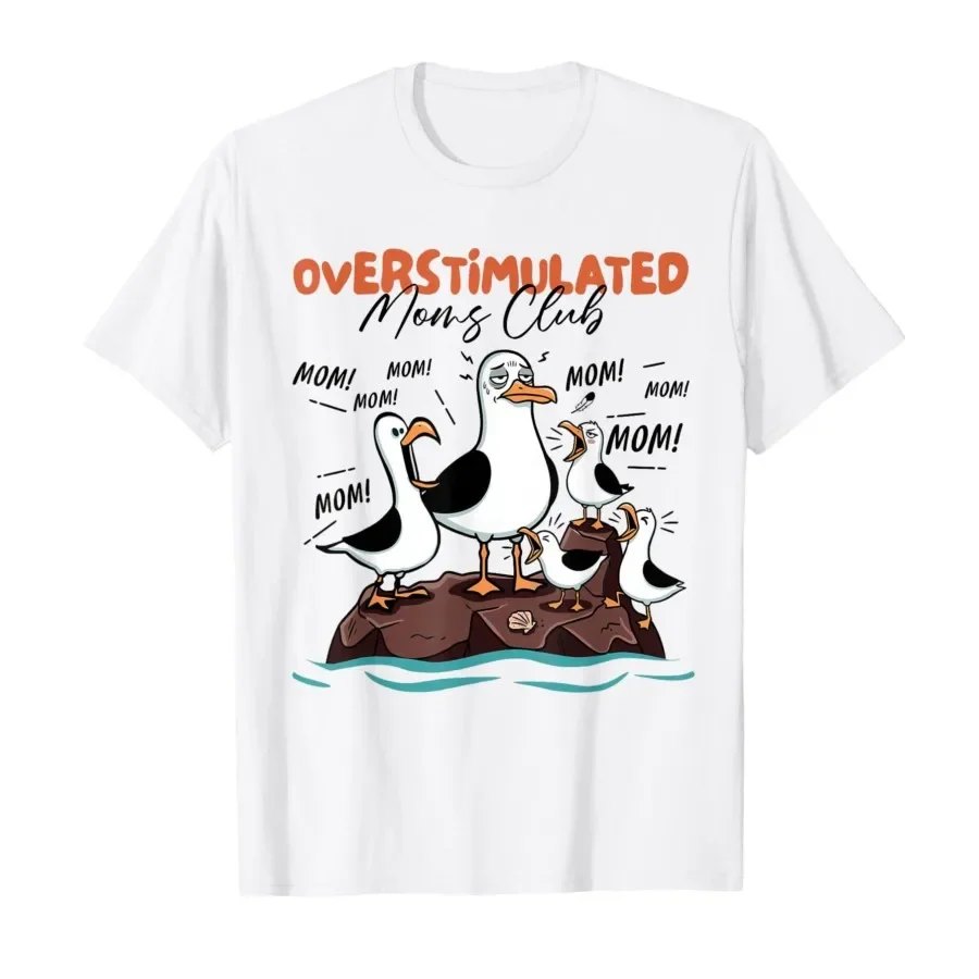 Overstimulated Moms Club Seagull Mom Mom Mom Funny T-shirt For Men Women 100% Cotton T Shirts Short Sleeve Tops 0427-2