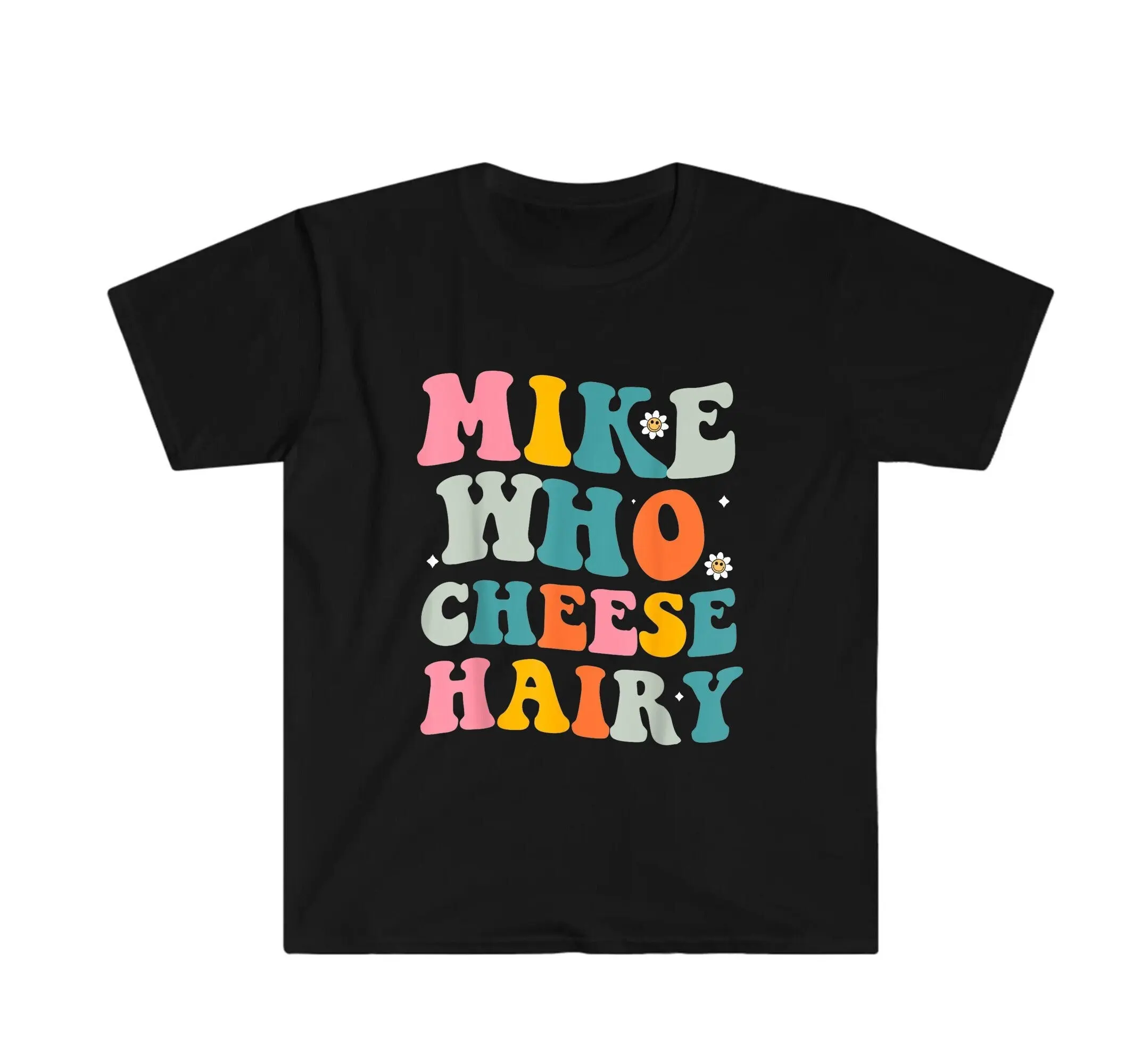 Mike Quem Queijo Peludo T-Shirt, Pai Piadas Camisa