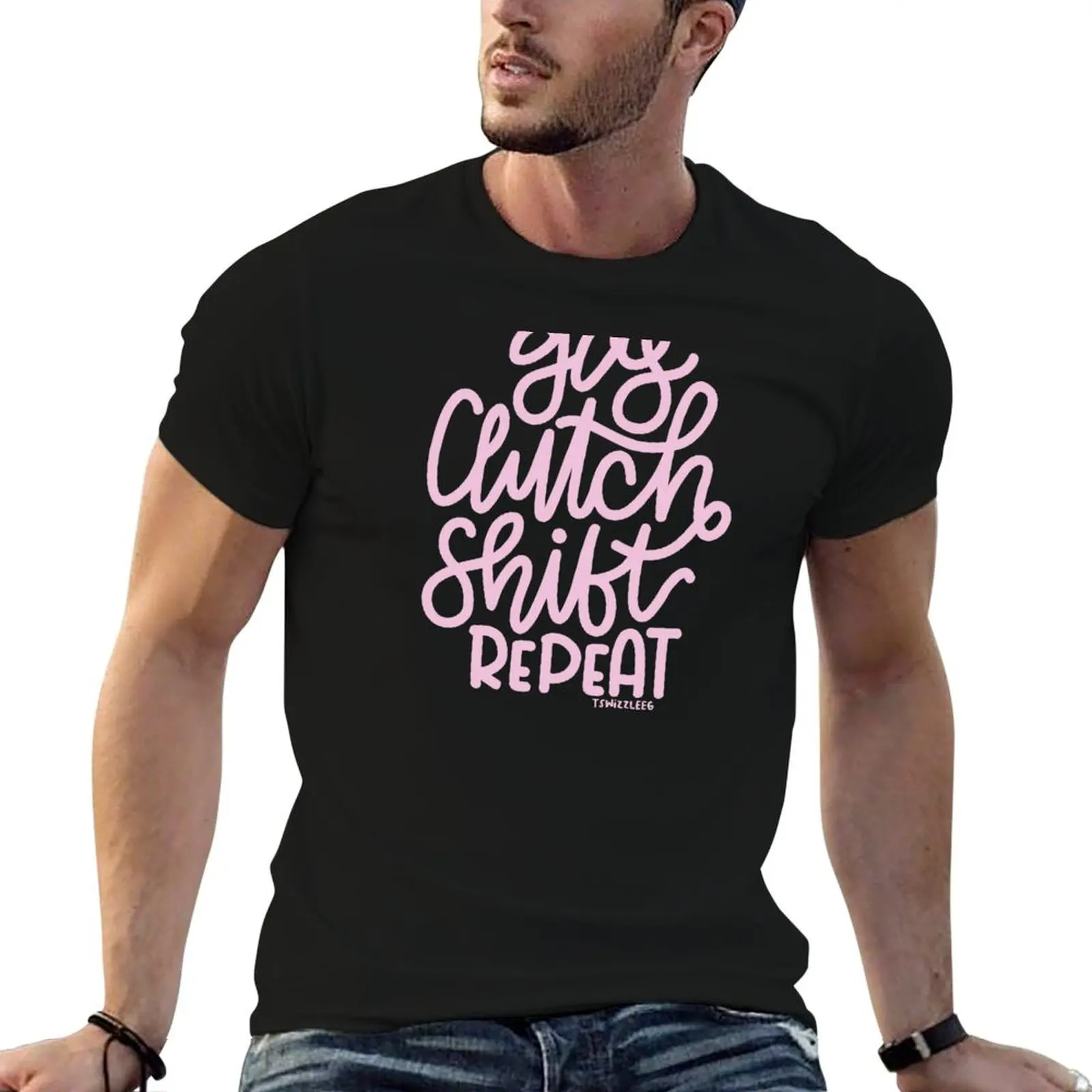 Gas Clutch Shift Repeat (Hand Lettered) 2 - Pink T-Shirt Big and Tall Casual T-Shirt