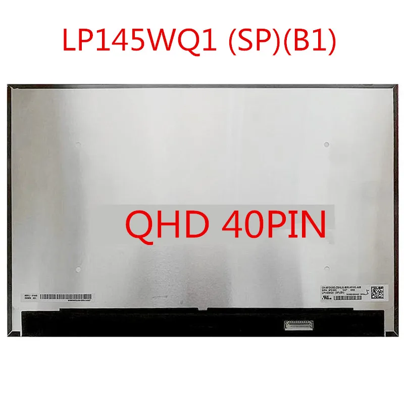 

14.5 inch 2560*1600 QHD IPS 40PINS EDP 100%sRGB matrix laptop lcd screen panel Display LP145WQ1 SPB1 N145GCG-GT1 DP/N 0FDG5D