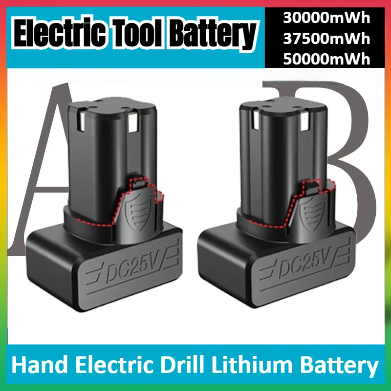 

NEW 25V 30000mWh 37500mWh 50000mWh Hand Electric Drill Lithium Battery General Electric Tool Parts Electric Screwdriver Battery