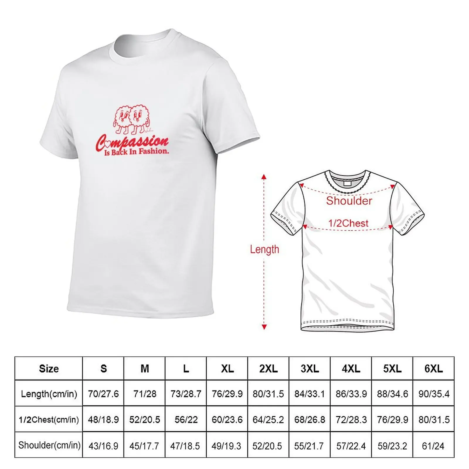 Compassion Is Back In Fashion T-Shirt t shirts for man cotton man t shirt designer cotton t shirts high quality T-shirt