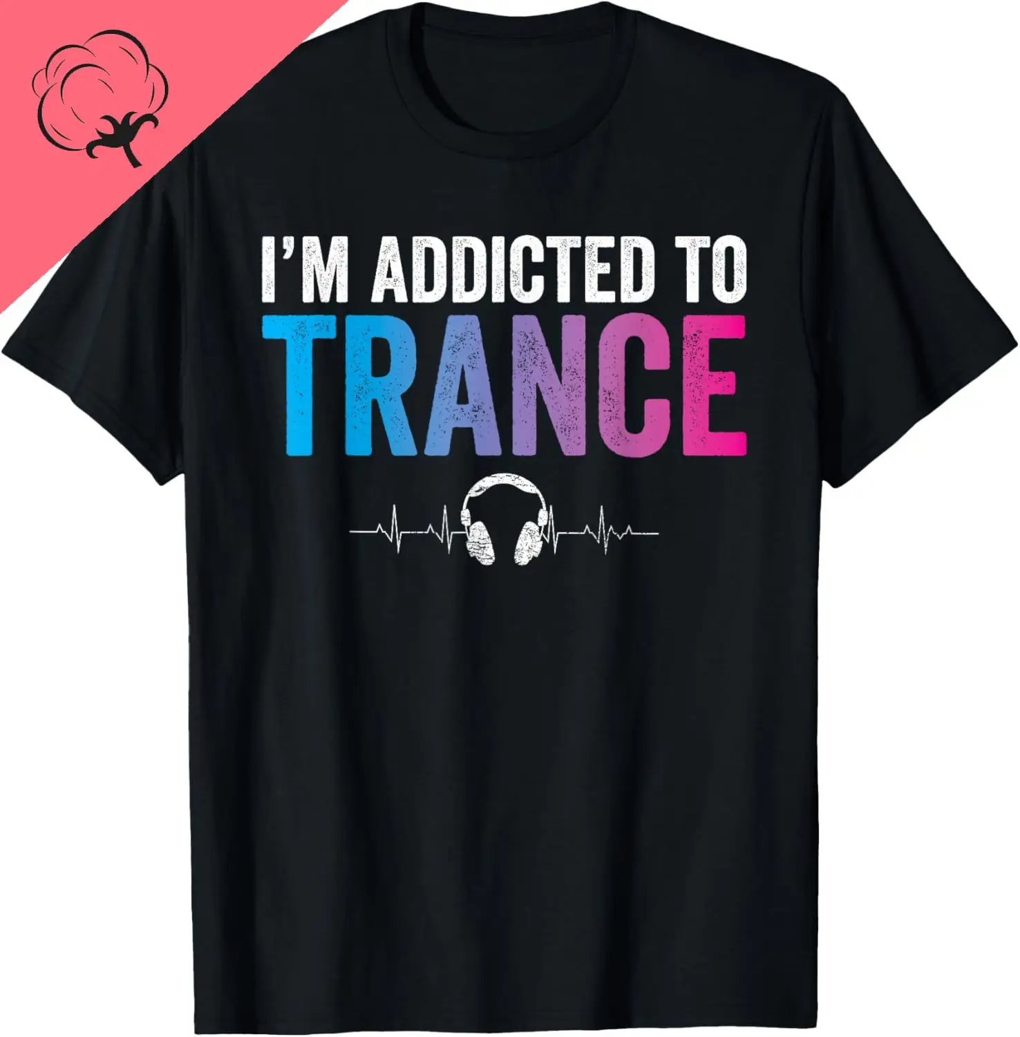 I'm Addicted To Trance Music EDM Rave Trippy DJ Gift T-Shirt Cotton Casual Individuality Mens Clothing Camiseta Hombre