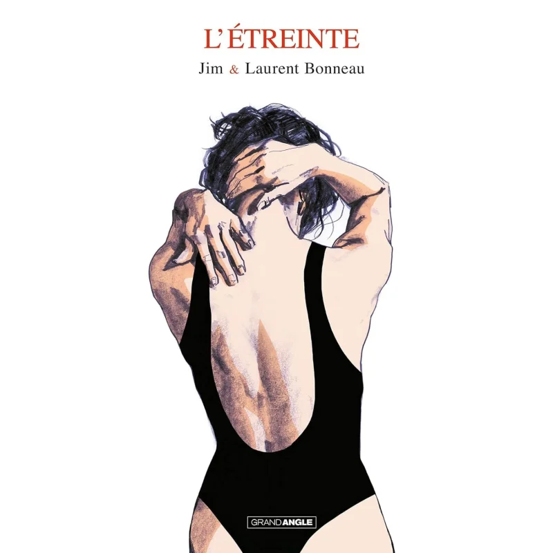LEtreinte  Full Story Jim Laurent Bonneau Bamboo Eds 9782818979150 Book