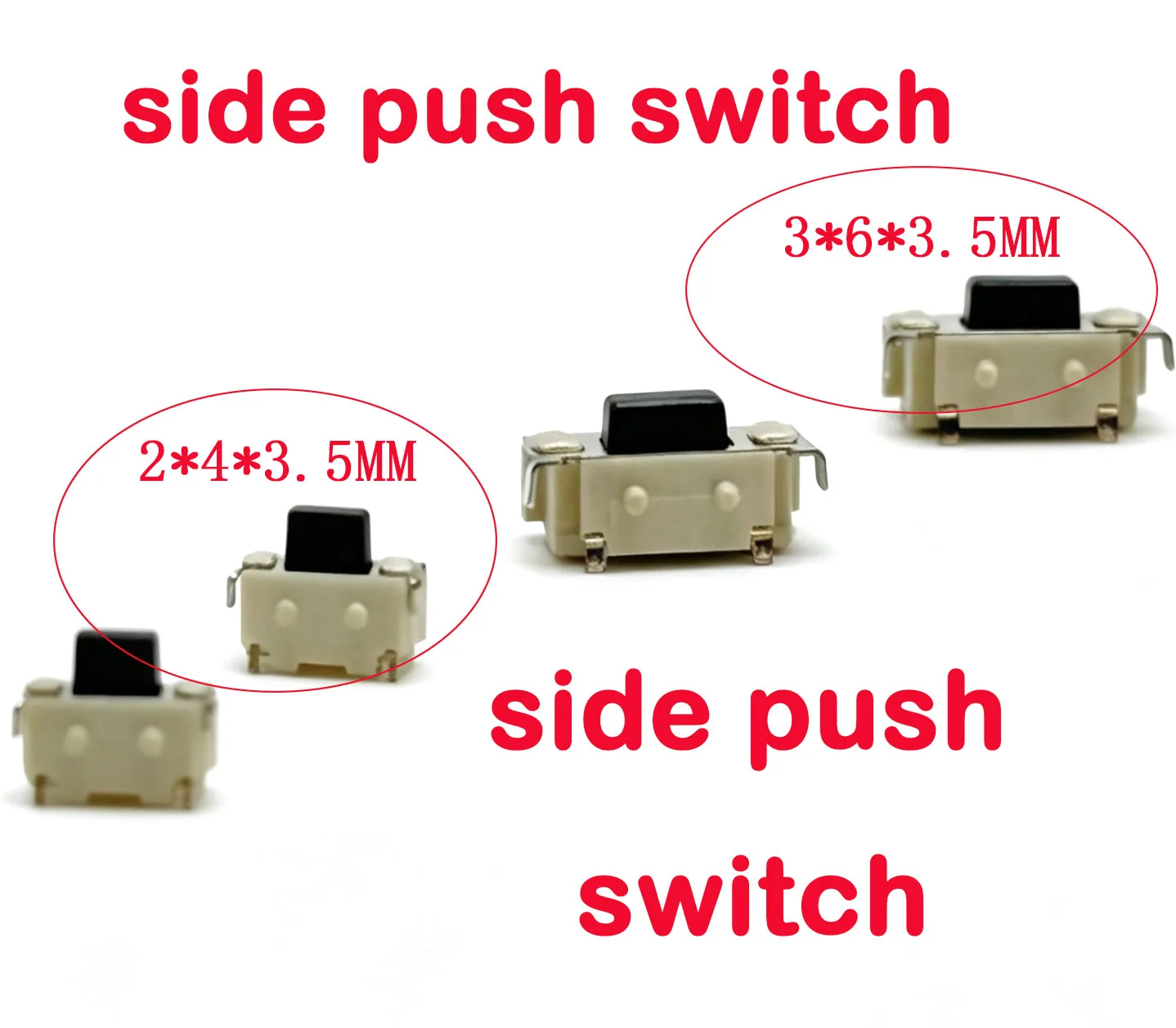 

100PCS 2*4*3.5mm and 3*6*3.5mm side-press switches, miniature buttons