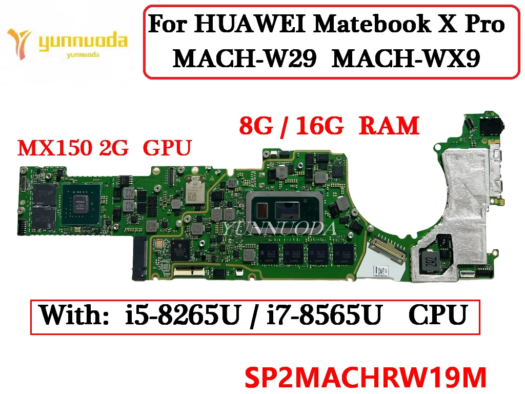 

SP2MACHRW19M For HUAWEI Matebook X Pro MACH-W29 MACH-WX9 Laptop Motherboard With I5 I7 CPU 8G/16G RAM V2G GPU 100% Tested