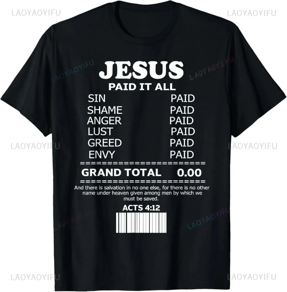 

Jesus Paid It All Design Funny Religious Paid Jesus Unisex T-Shirt Summer Breathable Cotton Graphic T Shirts Ropa Hombre