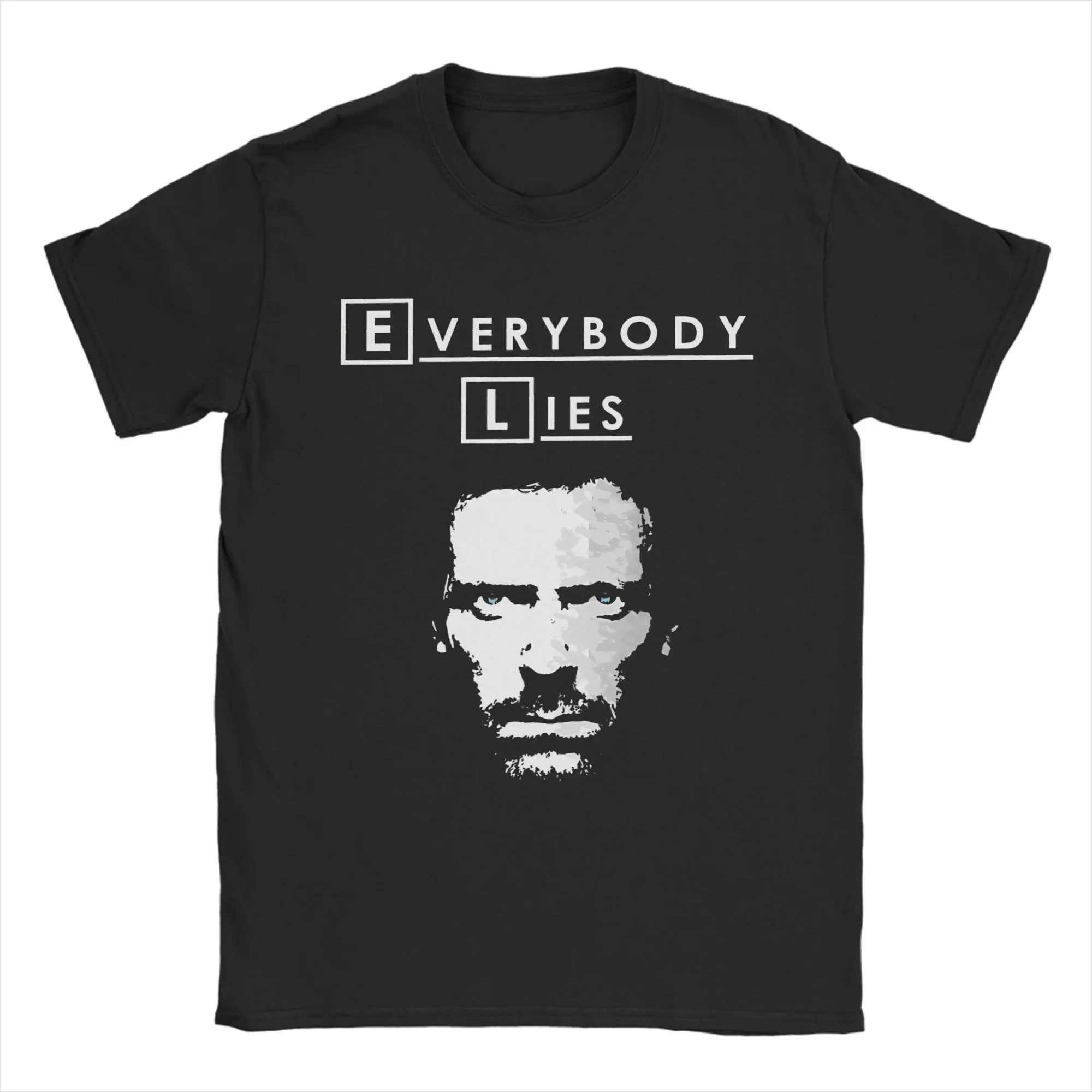 Dr. Gregory House Everybody Lies T Shirts Men Pure Cotton Funny T-Shirt O Neck Tee Shirt Short Sleeve Tops Birthday Present