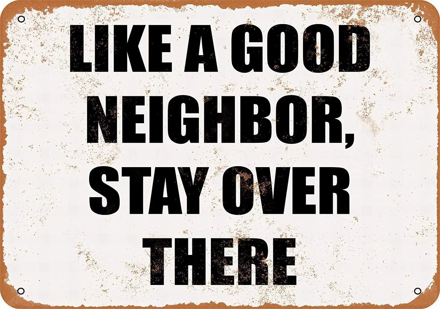 LoMall 8 x 12 Metal Sign - Like A Good Neighbor Stay Over There - Vintage Wall Decor Art