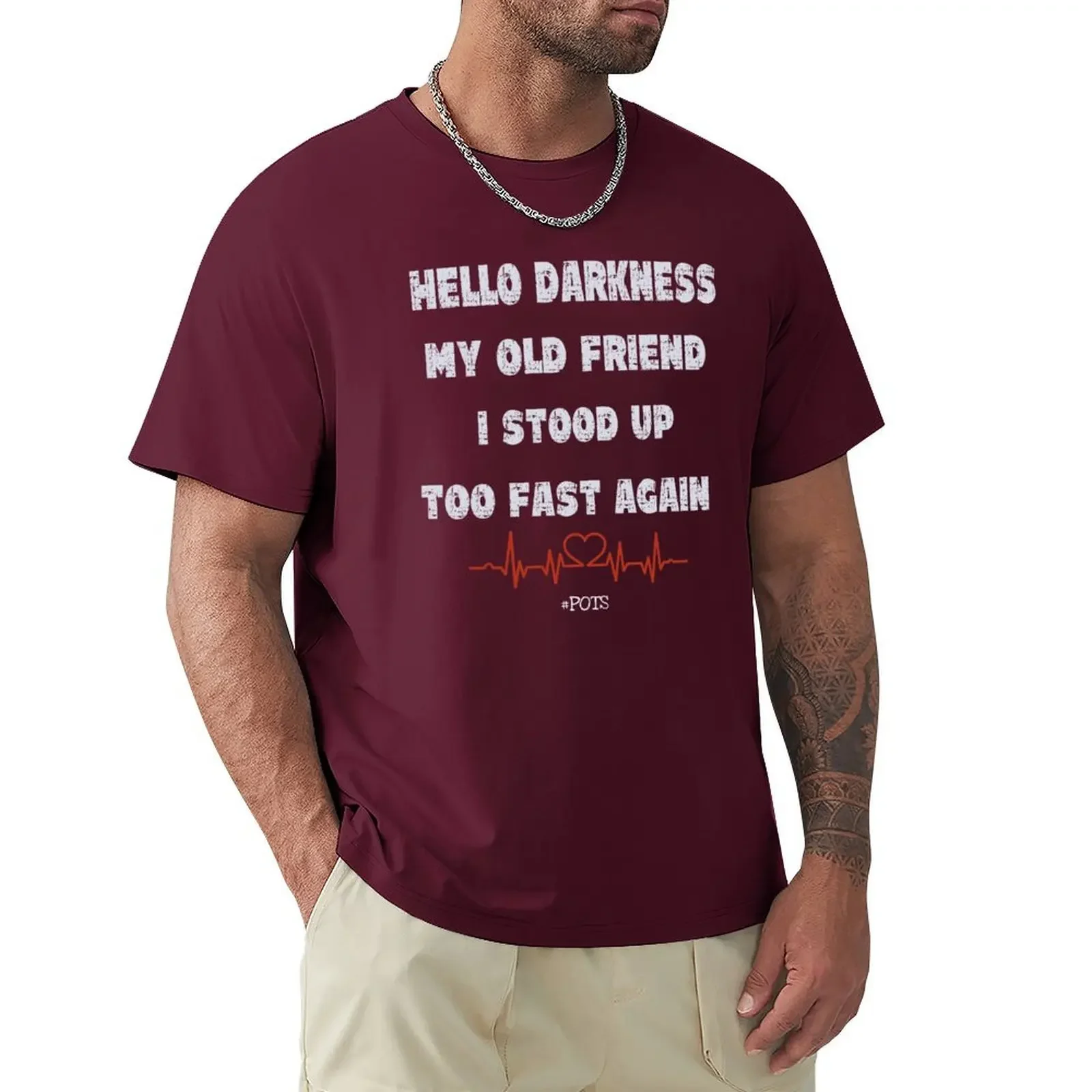 Grunge style Hello Darkness my old friend I stood up too fast again dysautonomia pots T-Shirt cute tops mens t shirts pack 2024