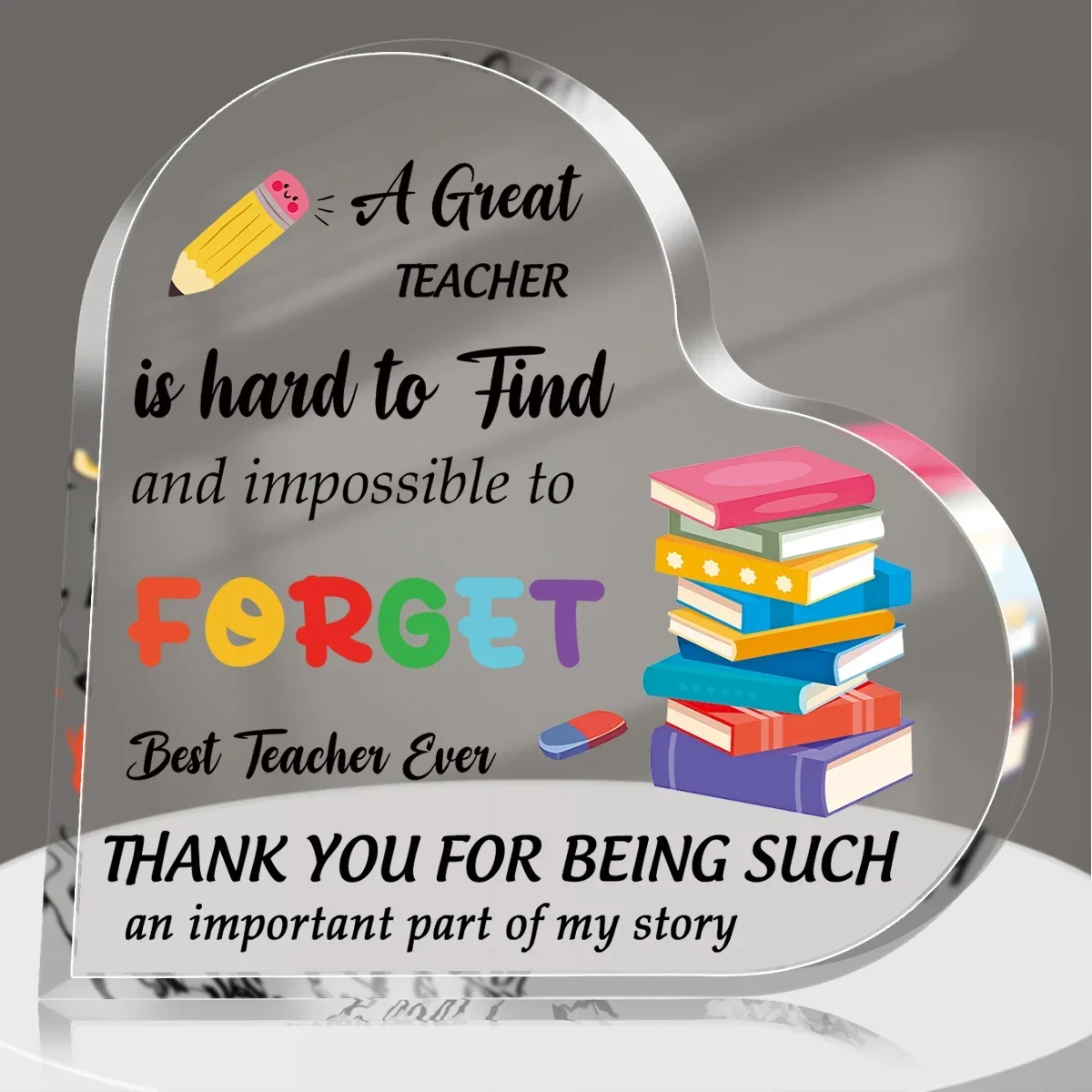Best Teacher Ever Heart Shaped Acrylic Ornament Teachers Day Gift Tabletop Decor,Heart Acrylic Plaque Teacher Appreciation Gift A Great Teacher Is Hard To Find Desk Decor
