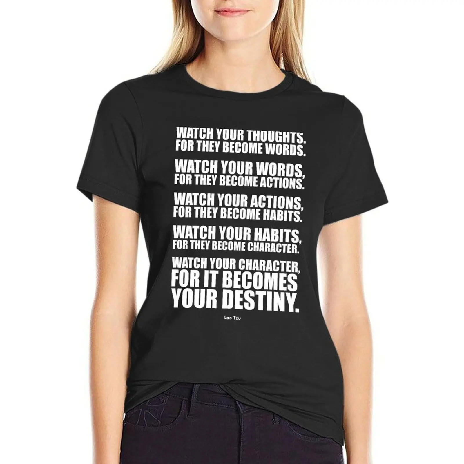 Watch Your Thoughts for they Become Words... - Lao Tzu T-Shirt animal prinfor tees quick-drying Women clothing