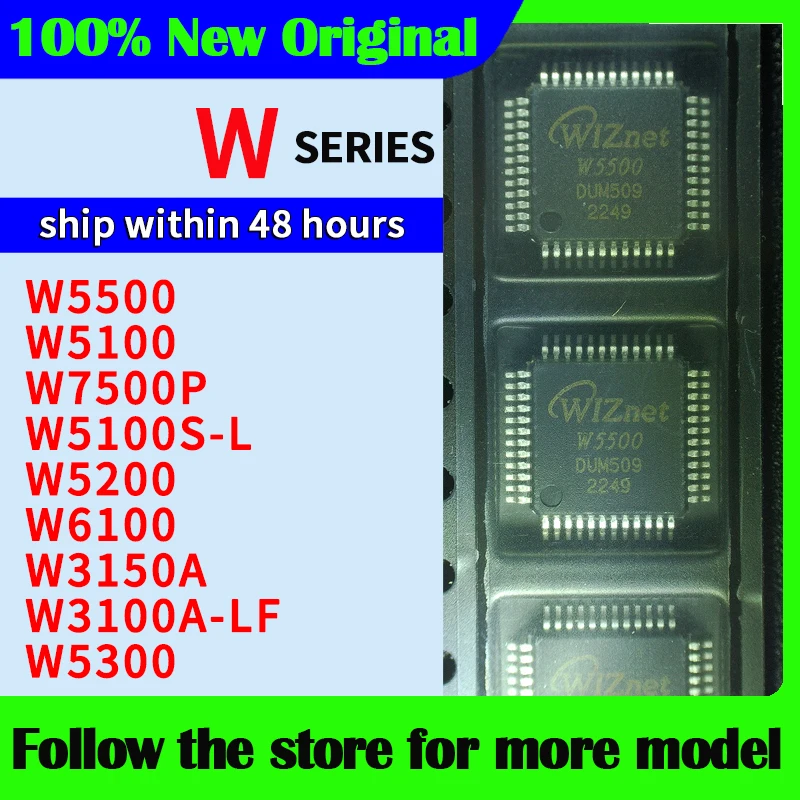 

W5500 W5100 W7500P W5100S-L W5200 W6100 W3150A W3100A-LF W5300 High quality New