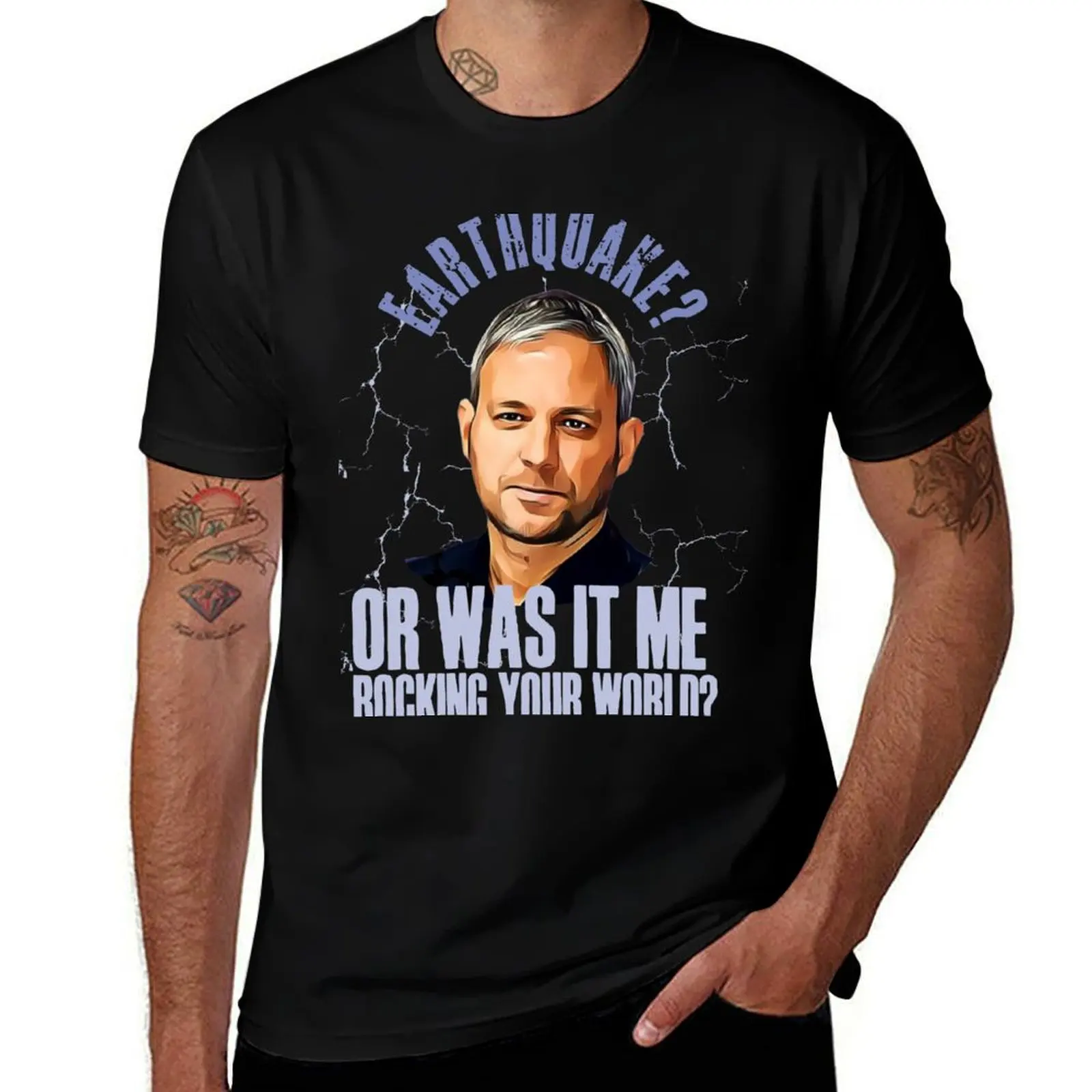 Funny Brett Sutton design! Earthquake? Or was it me rocking your world? T-Shirt Street Style Casual Tee Shirt T-Shirt
