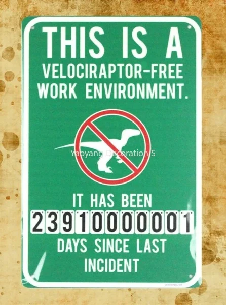 decor shop This is a velociraptor free work environment tin metal sign