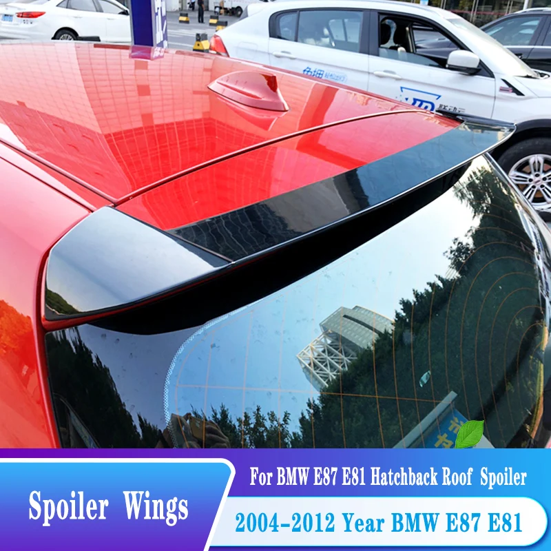 

For BMW E87 E81 Roof Spoiler 2004--2012 Hatchback 1 Series 116i 118i 120i Rear Wings ABS Plastic Car Tuning Body Kit Accessories