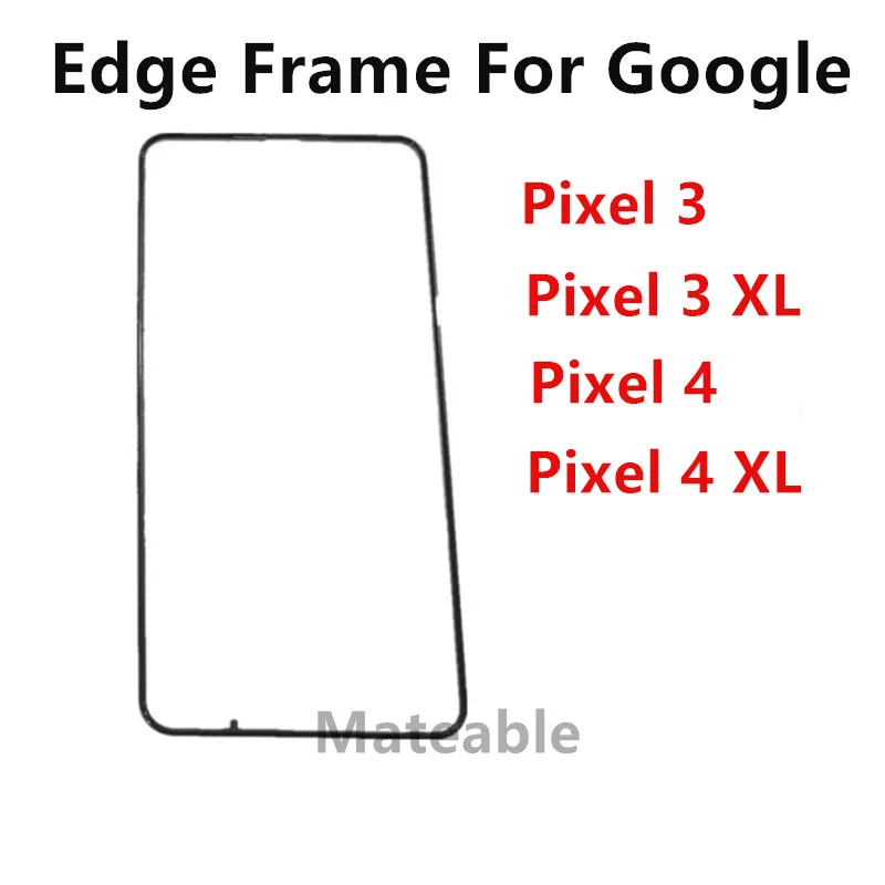 Pixel4 4XL Pixel3 Edge Strips For Google Pixel 4 XL 3 Middle Frame Housing LCD Screen Stand Bezel Replace Repair Parts