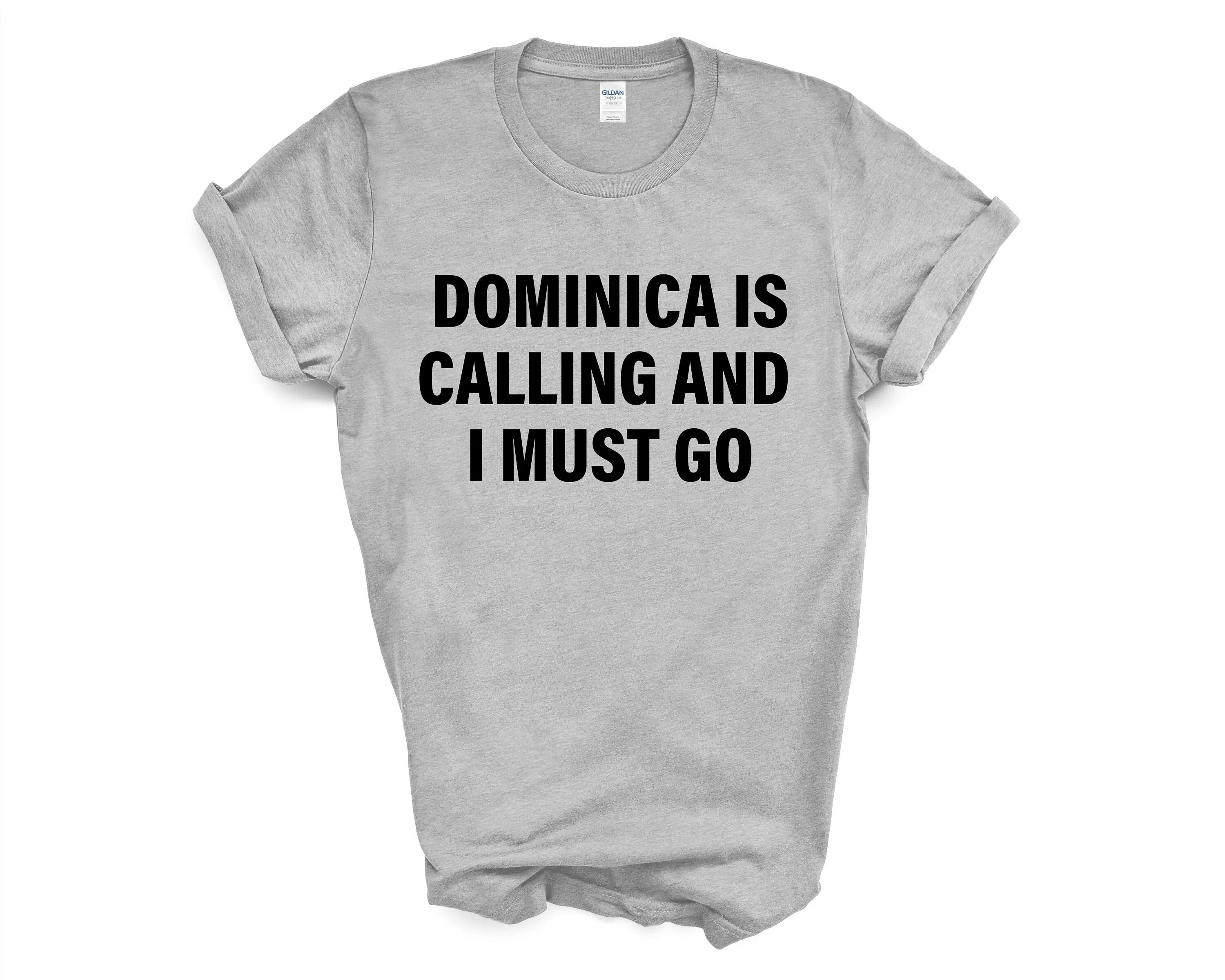 Dominica T Shirt Is Calling And I Must Go 4249