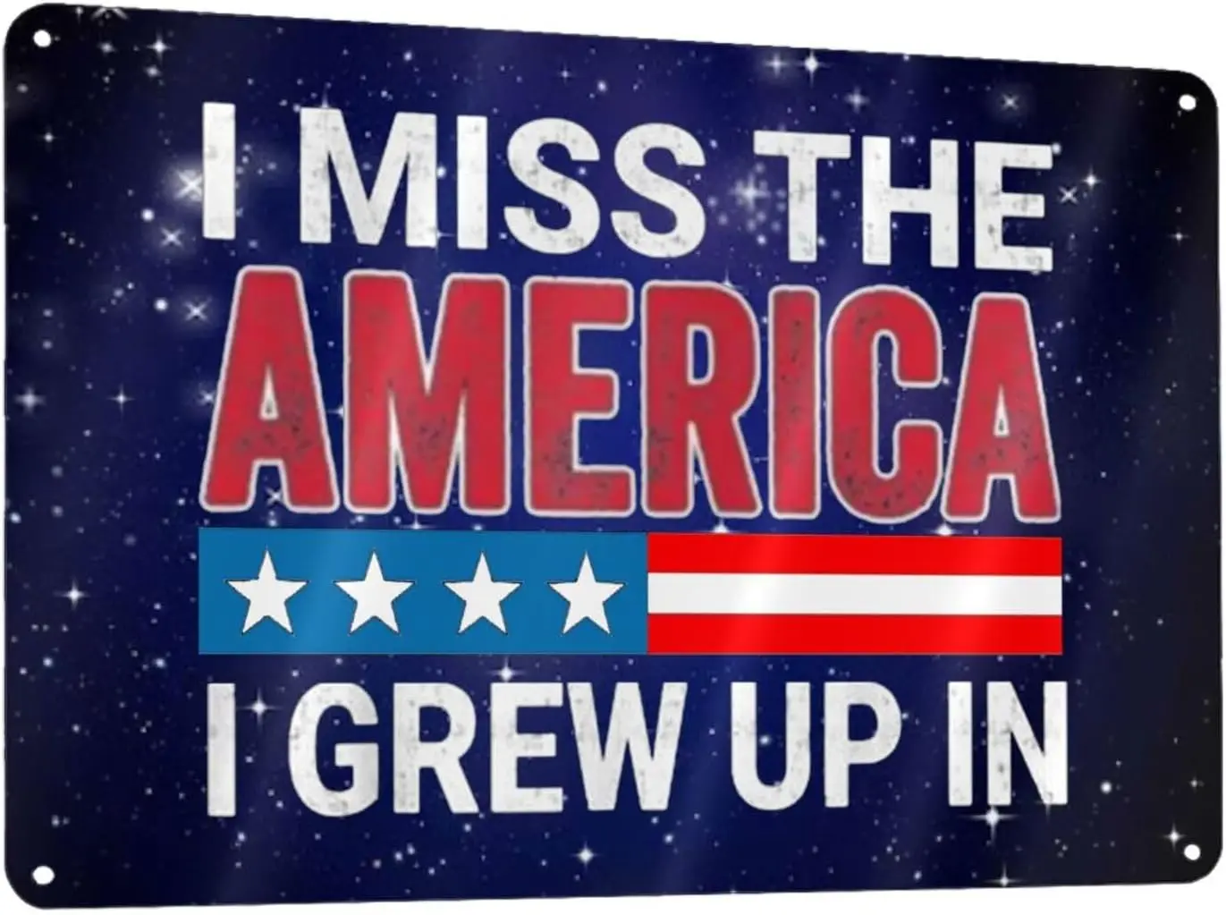 I Miss The America I Grew Up In 12x8in Sign Metal Wall Art Poster Home Decor sign