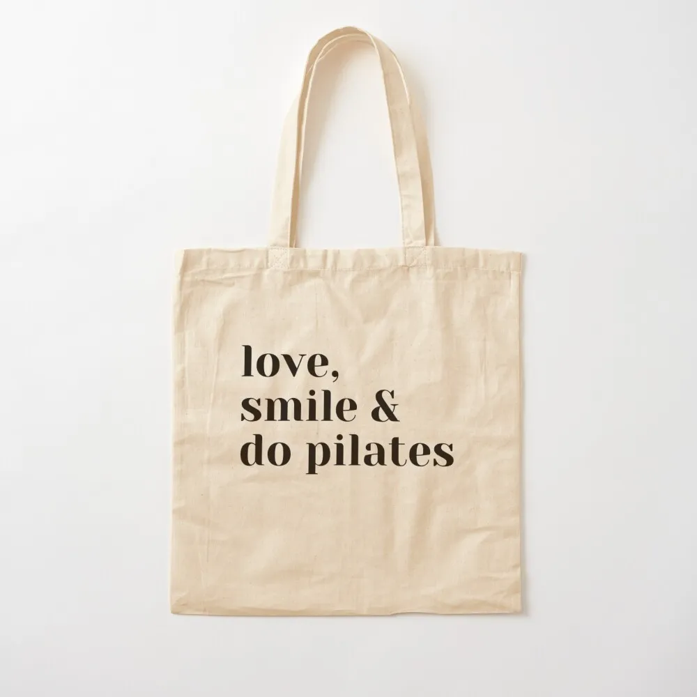 Love, Smile & Do Pilates Tote Bag Woman shopper bag eco pack custom bags shopper bags