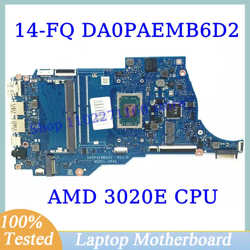 

DA0PAEMB6D2 For HP 14-FQ 14S-FQ High Quality Mainboard With AMD 3020E CPU Laptop Motherboard 100% Fully Tested Working Well