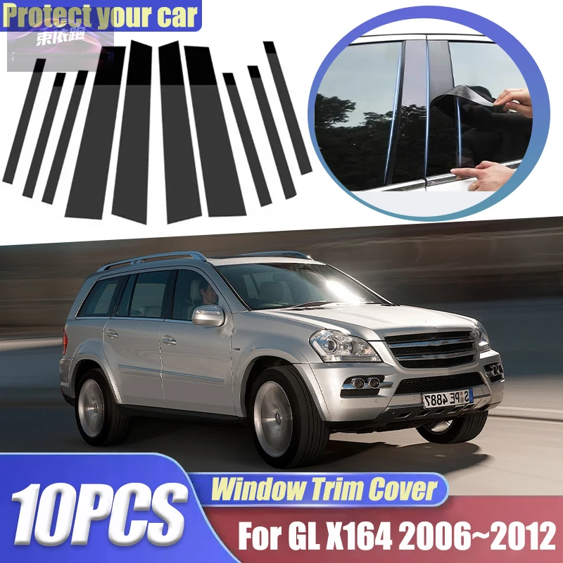 

Sticker For Mercedes-Benz GL X164 GL500 GL450 2006~2012 10pcs Window Trim Covers Window B C Pillars Column Car Accessories PPF