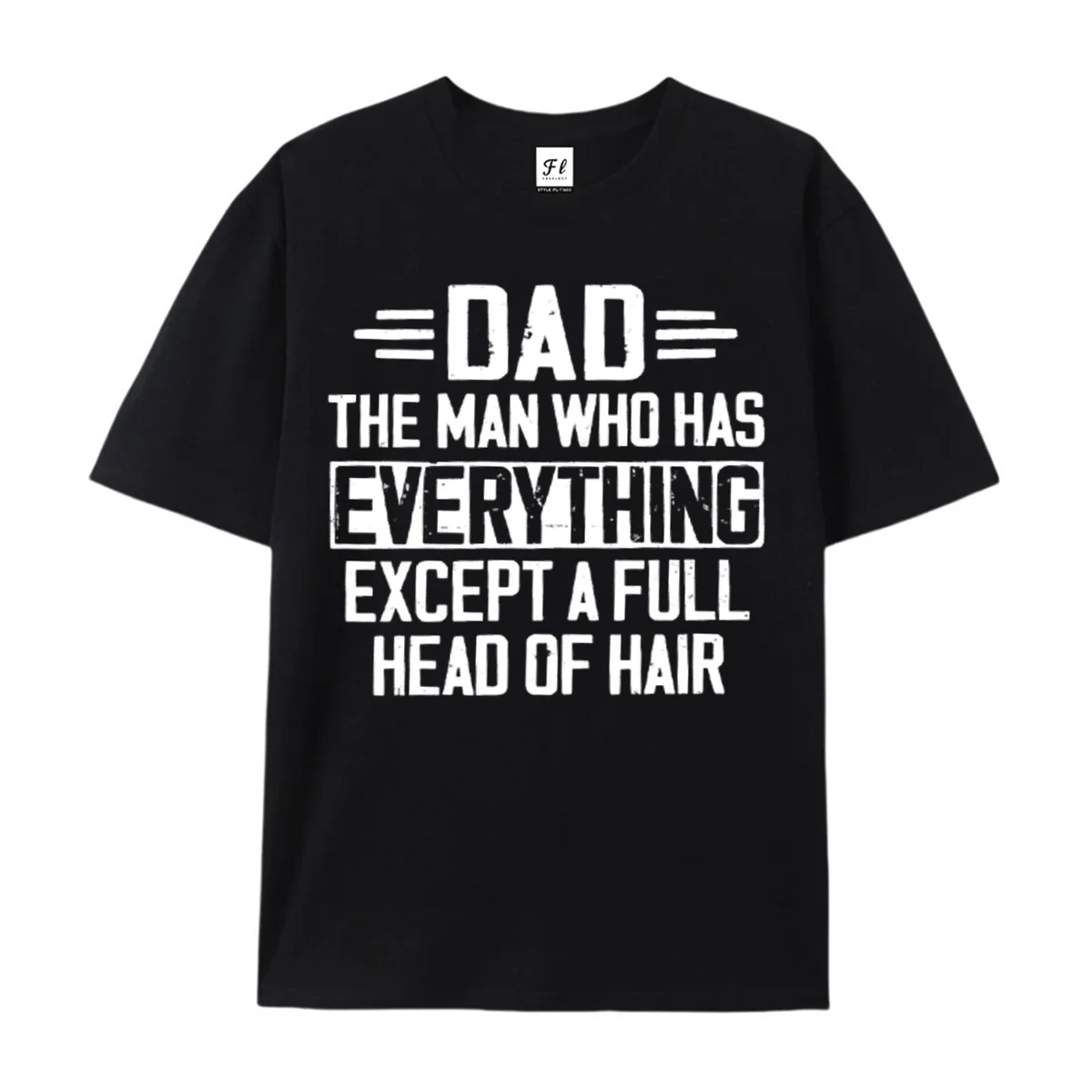 Dad The Man Who Has Everything Except A Full Head Of Hair Funny Father's Day Graphic T‑Shirt Humor Bald Dad Unisex  Funny Tee