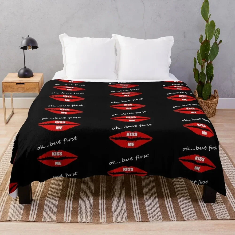 

OK BUT FIRST KISS ME ( LIPS) Throw Blanket Luxury Throw Cute Plaid Quilt Blankets