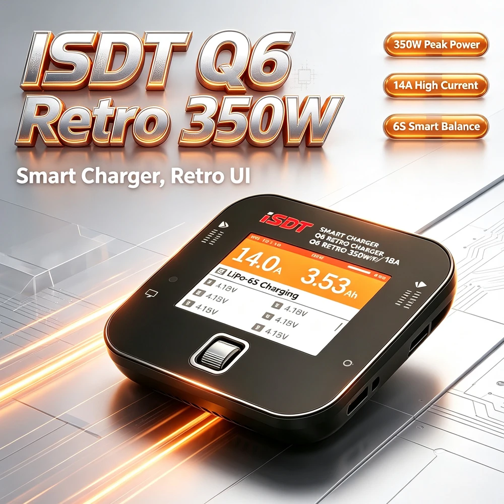 ISDT Q6 Retro 350W Smart Battery Charger 2.4'' IPS Display For 1-6S Lipo LiFe LiHV Battery For RC Model