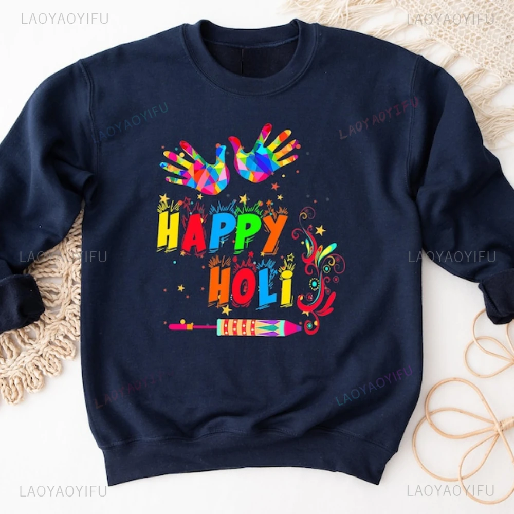 Hindu Festival Holi India's Festival of Colors and Love Woman Hoodie Nisex Happy Holi Pullover Fashion Outdoors Long Sleeve