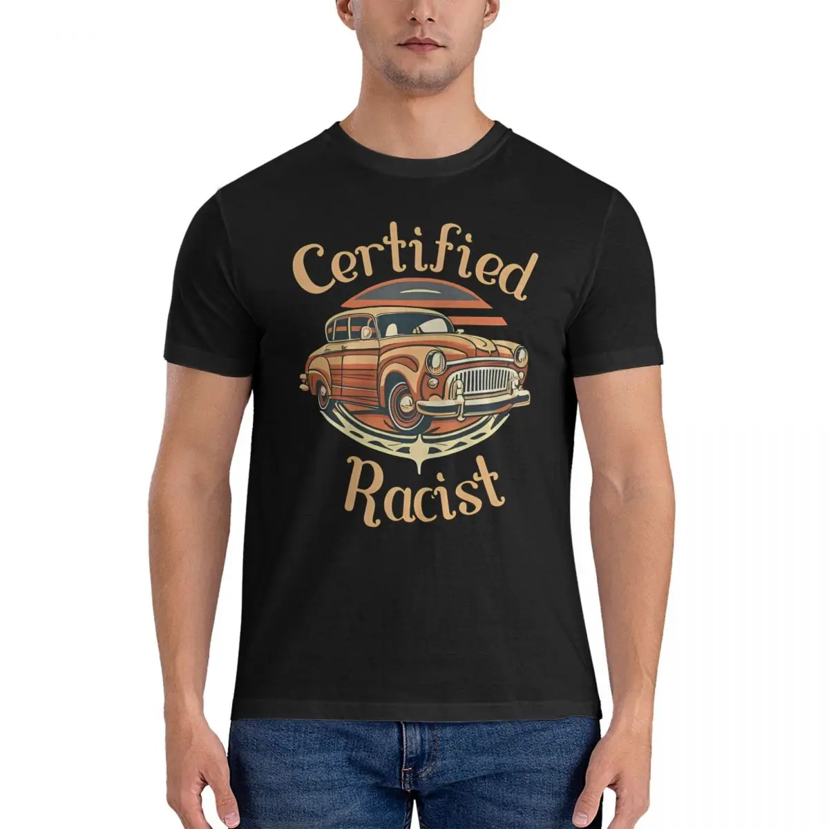 Car T-Shirt for Men Certified And Racists Crazy 100% Cotton Tee Shirt Crew Neck Short Sleeve T Shirts Graphic Clothes