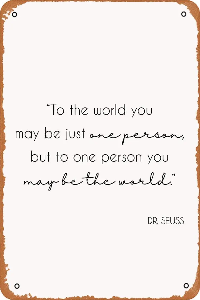 Yzixulet To the world you may be just one person, but person - Artwork Poster Vintage Metal Sign Tin es