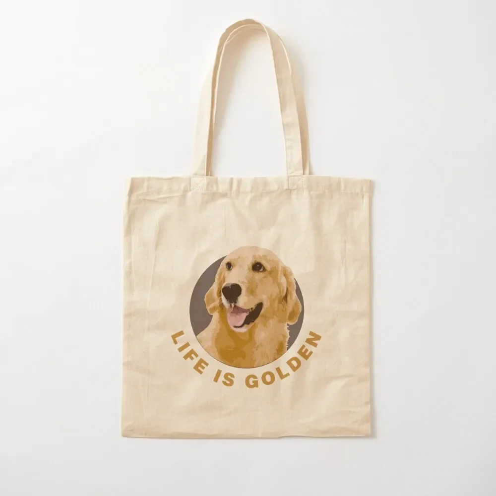 

Life Is Golden, Retriever That Is Tote Bag canvas tote Shopper handbag Gift bag Cloth bag