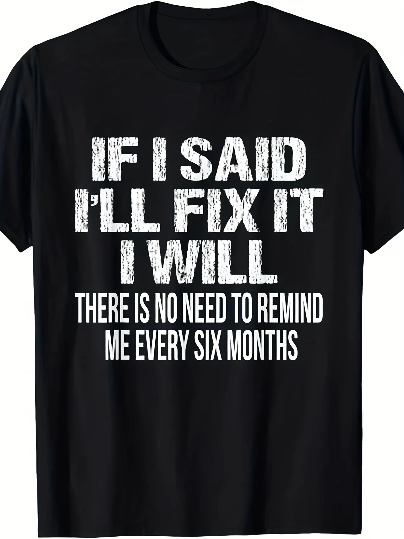 If I Say It's Fixed, It Will Definitely Be Fixed. Men's Fun Mechanic Workwear T-Shirt - Humorous Repair Slogan Print Top, Comfortable Streetwear for DIY Enthusiasts and Handymen, Suitable for Training and Everyday Wear (Regular Fit, Machine Washable)
