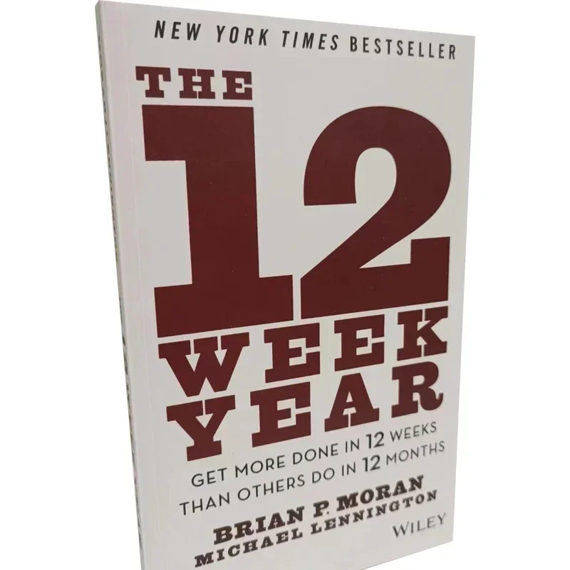 

The 12 Week Year: Get More Done In 12 Weeks Than Others Do In 12 Months English Book