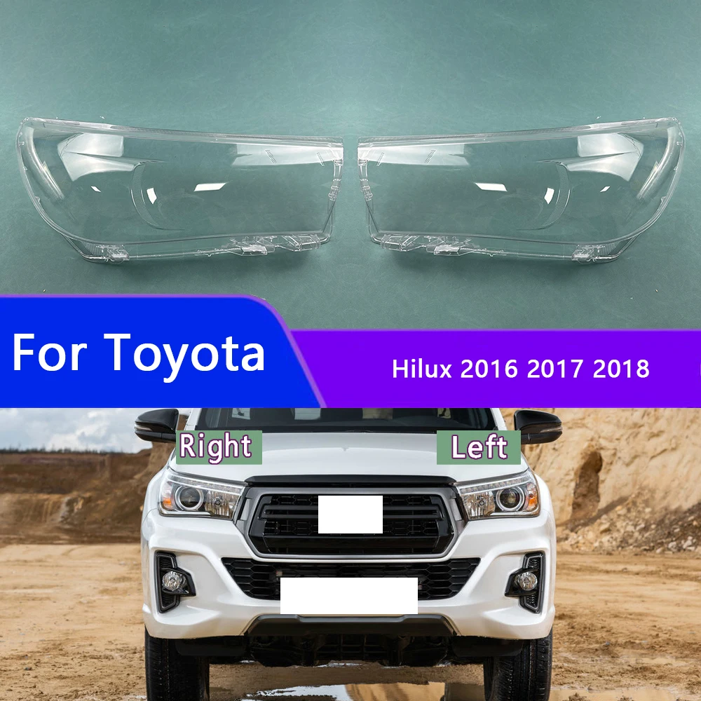 

For Toyota Hilux 2016 2017 ​2018 Headlight Lens Cover Transparent Lampshade Headlamp Shell Plexiglass Auto Replacement Parts