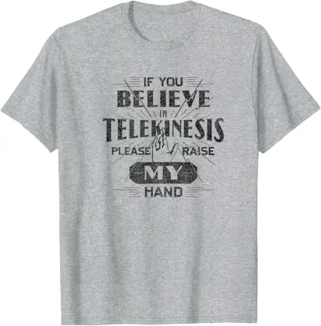 Wenn Sie an Telekinese glauben, bitte heben Sie meine Hand an – Humor-T-Shirt im Y2K-Stil, personalisiertes Spruch-T-Shirt, Humor-T-Shirt für Damen und Herren – Detail 8