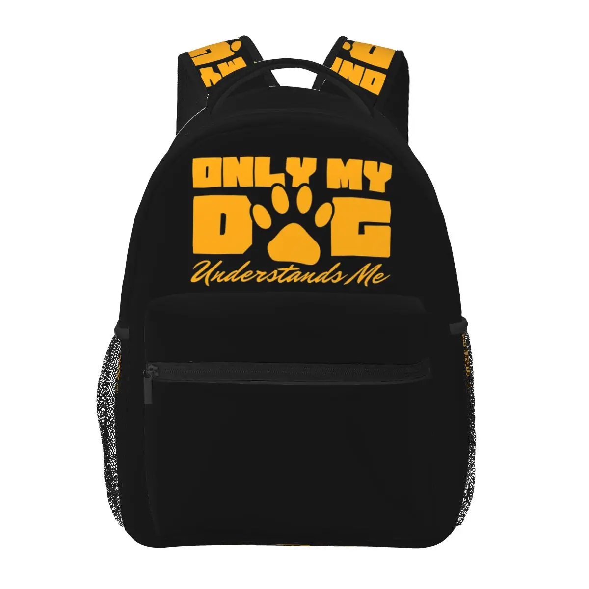 

Only My Dog Understands Me Backpack Hot Sale Daypack Large Capacity Boys Girls BookBag School Bag Shoulder Bags for Men Women
