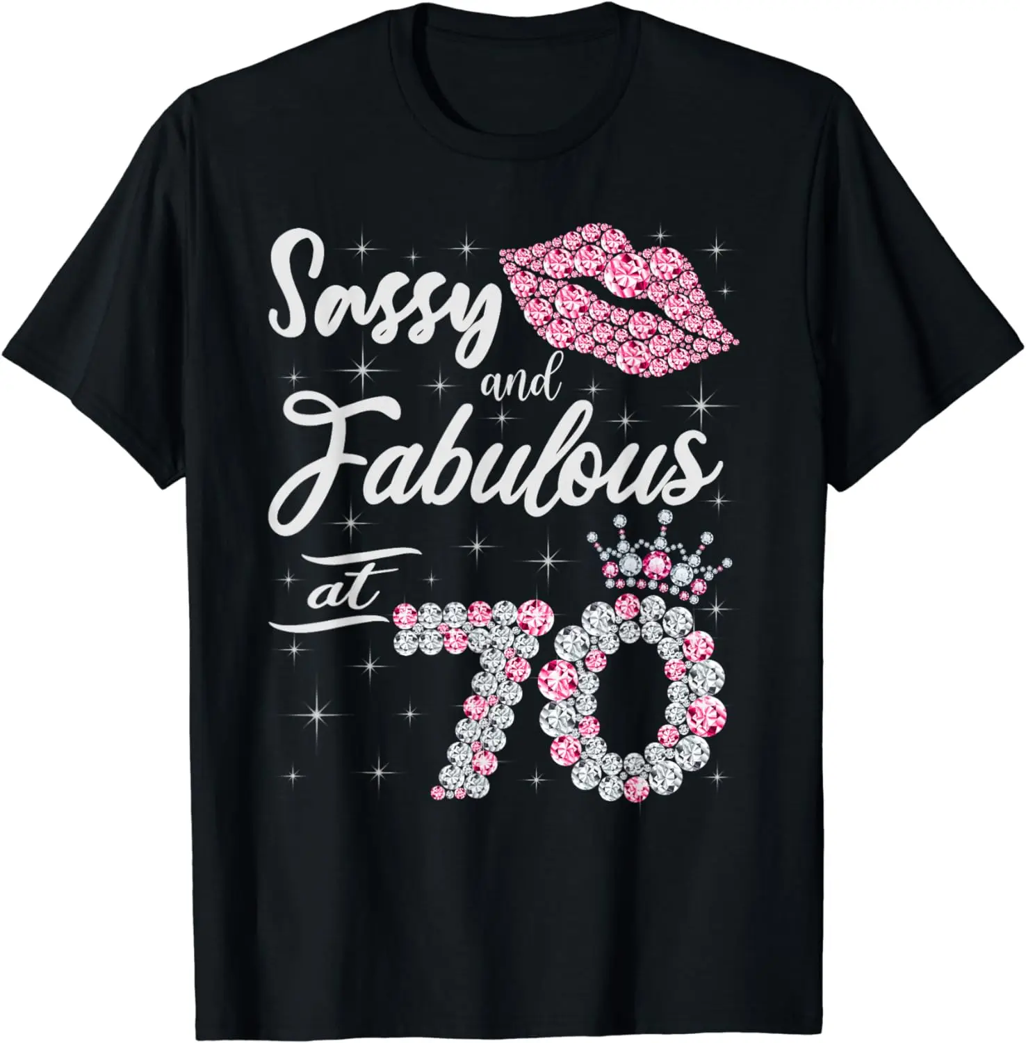 

Sassy And Fabulous At 70 70Th Crown Lips Birthday Women Gift T-Shirt