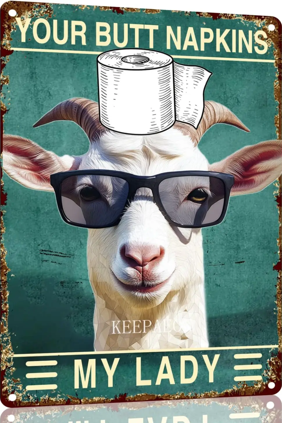 Goat  Metal Sign Your Butt Napkins My Lady Bathroom Decor for Women Bat Wall Funny Guest Art Toilet Paper Wa