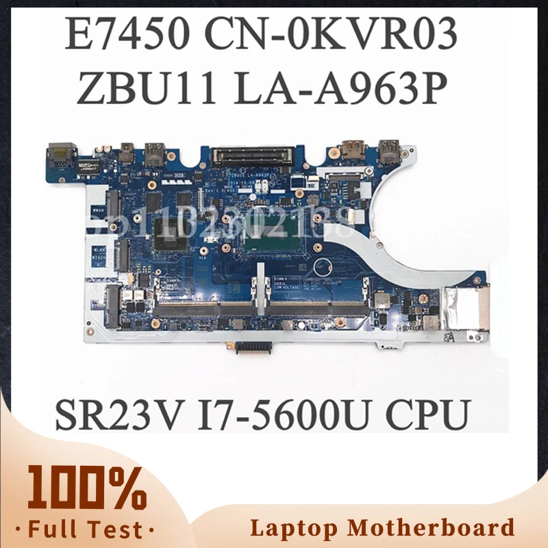 Placa base para ordenador portátil DELL Latitude E7450, CN-0KVR03 0KVR03 KVR03 ZBU11 LA-A963P de alta calidad con SR23V I7-5600U CPU 100% probado