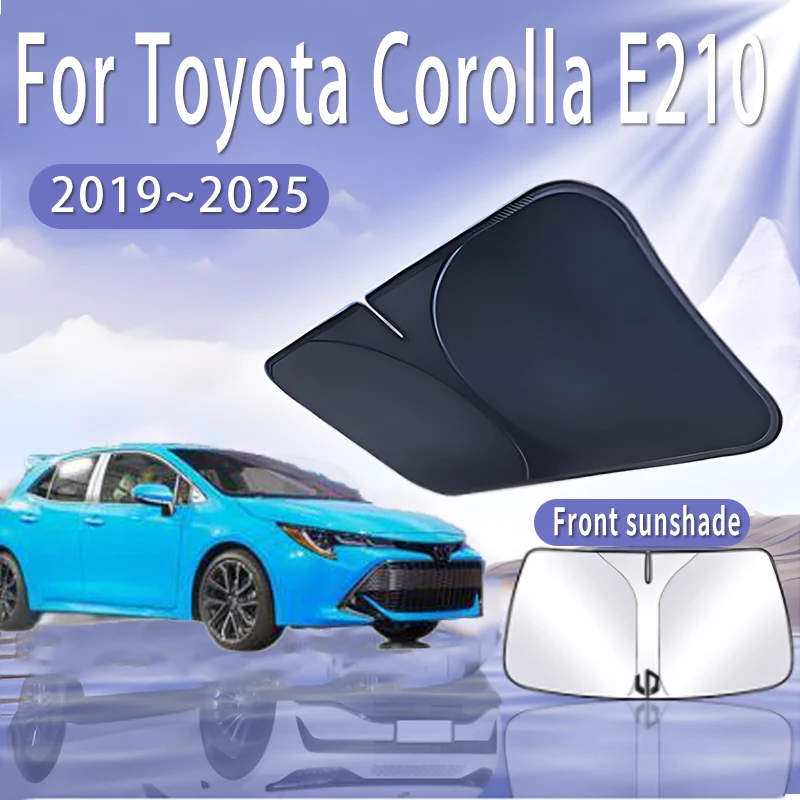 

Автомобильный солнцезащитный козырек для Toyota Corolla E210 2019 ~ 2025 2020 2022 2023, солнцезащитный козырек для лобового стекла, теплоизоляция, летние автомобильные аксессуары