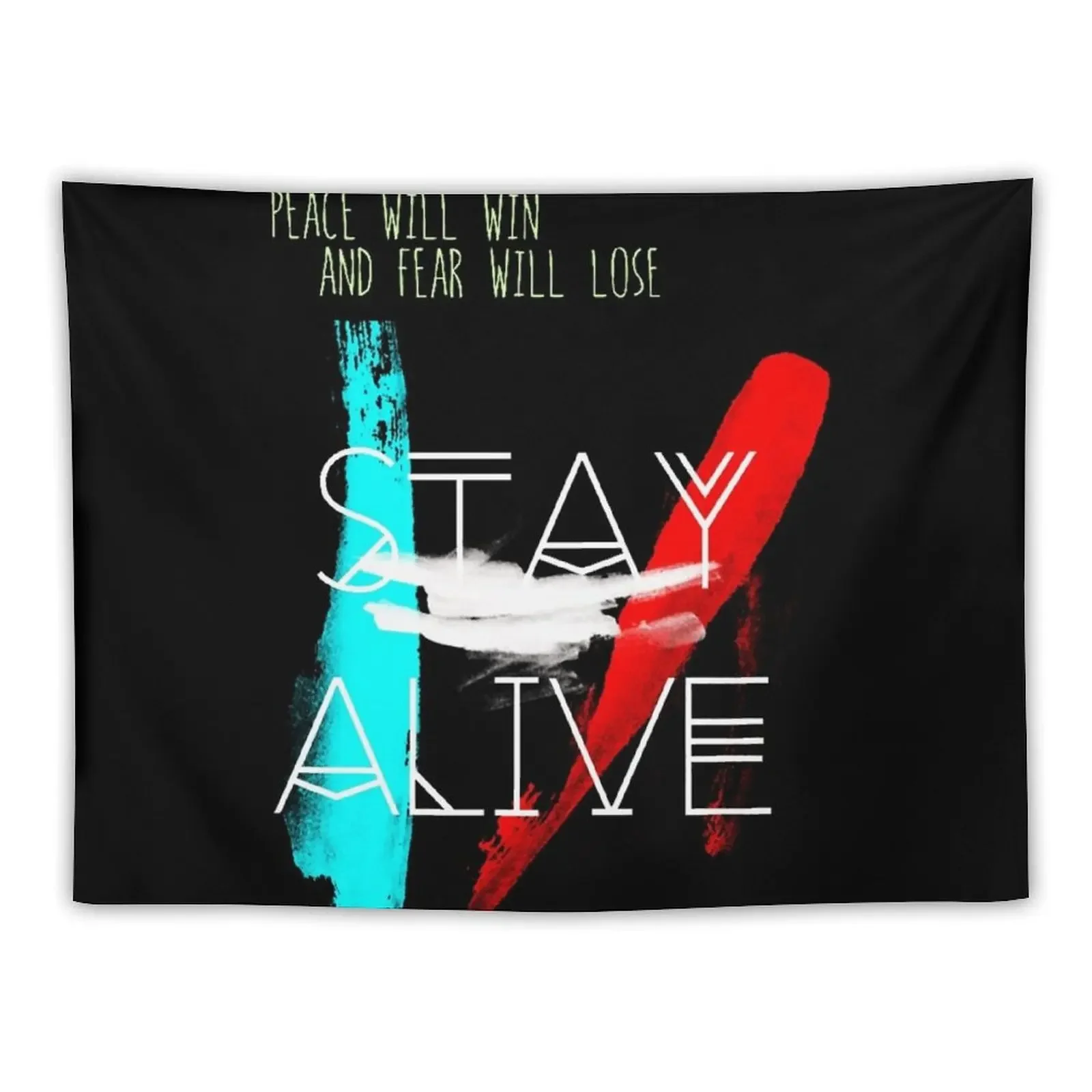 Peace will Win Fear WIll Lose - Stay Alive Quotes Tapestry Room Decor Home Decorations Aesthetic Room Decorations Tapestry