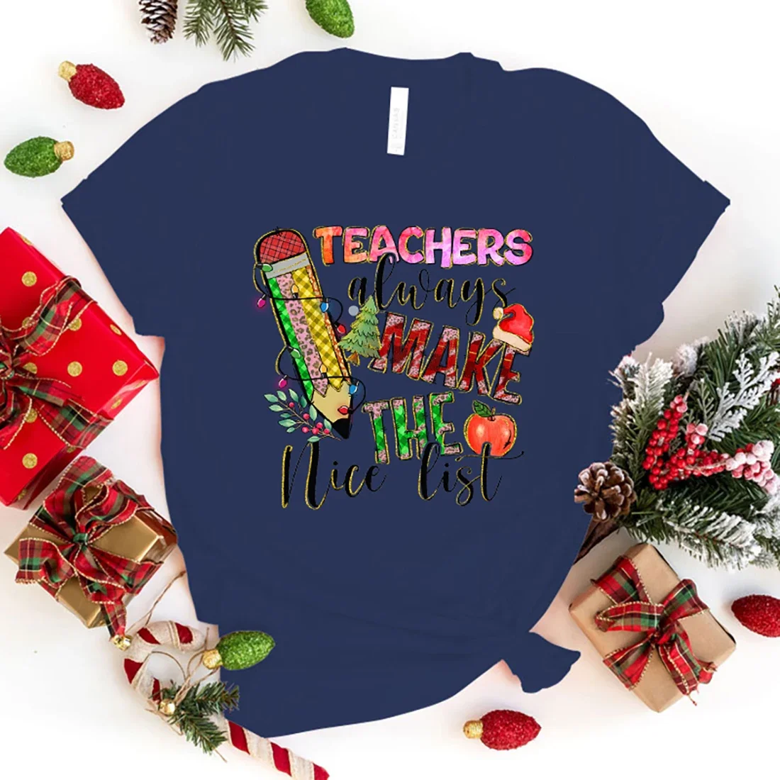 Funny Christmas Teachers Always Make The Nice List Printed Shirt Women\'S Casual Personality T-Shirt Unisex Summer Cute tops