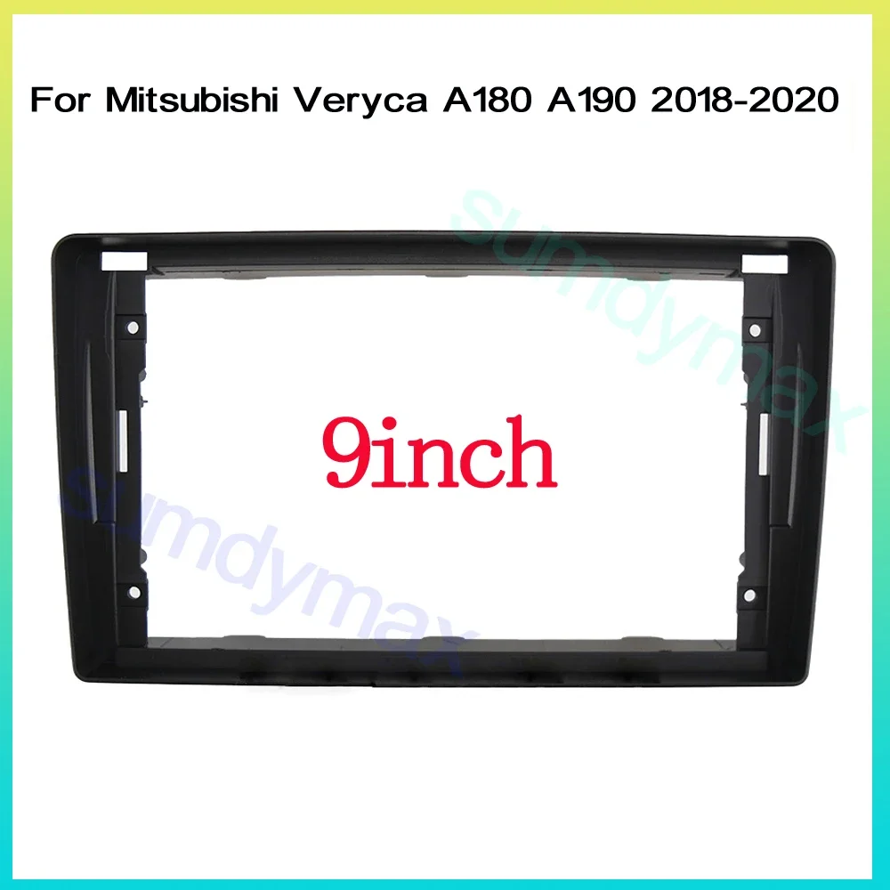 

9-дюймовая рамка автомобильного радиоприемника android 2din для Mitsubishi Veryca A180 A190 2018-2020, комплект панели с большим экраном, аудиосистема приборной панели