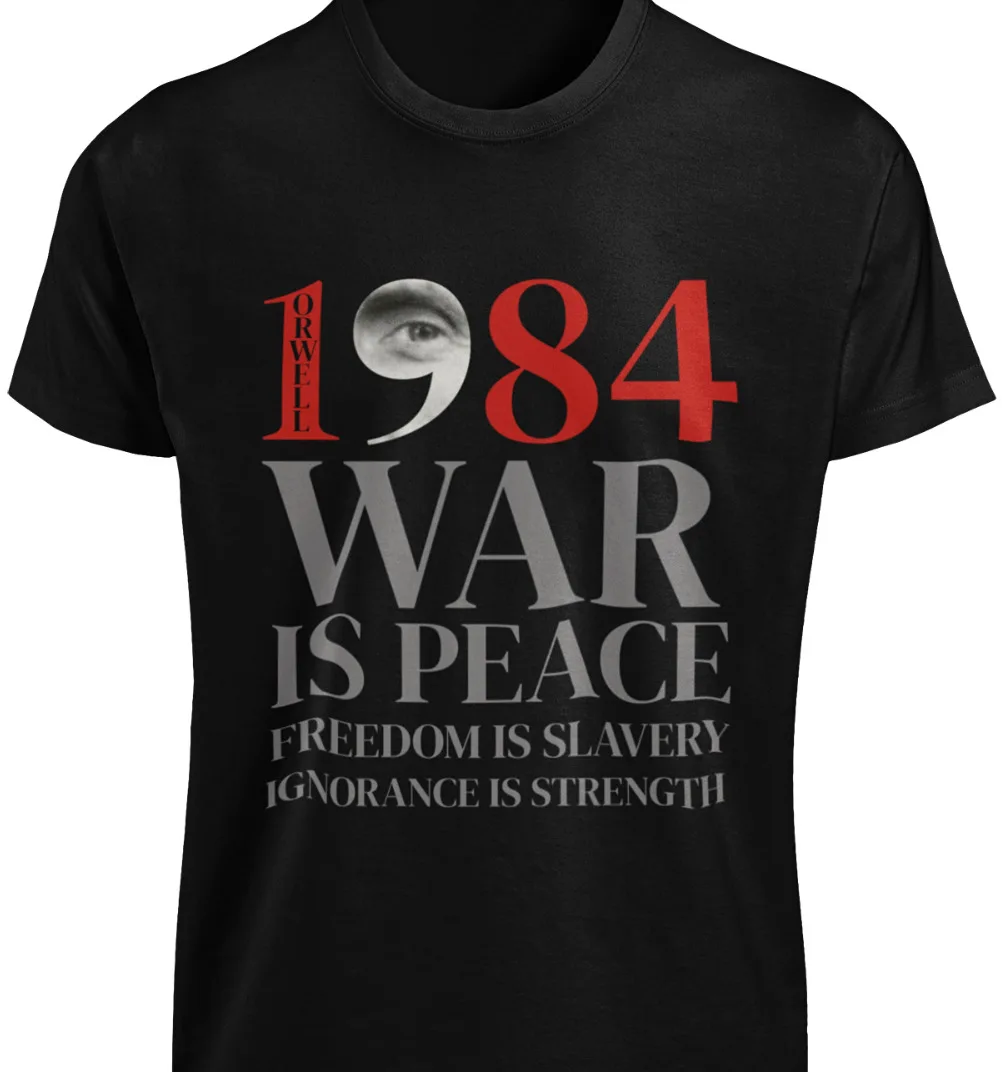 George Orwell 1984 T-SHIRT War Is Peace Freedom Is Slavery Ignorance Is Strength