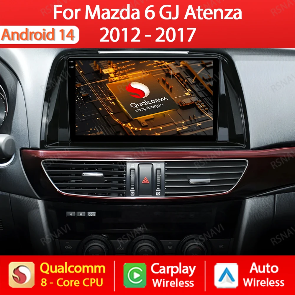 Android 14 Car Radio For Mazda 6 GJ Atenza 2012 2013 2014 2015 2016 2017 Carplay Auto Multimedia Video Player GPS NAVI QLED WIFI