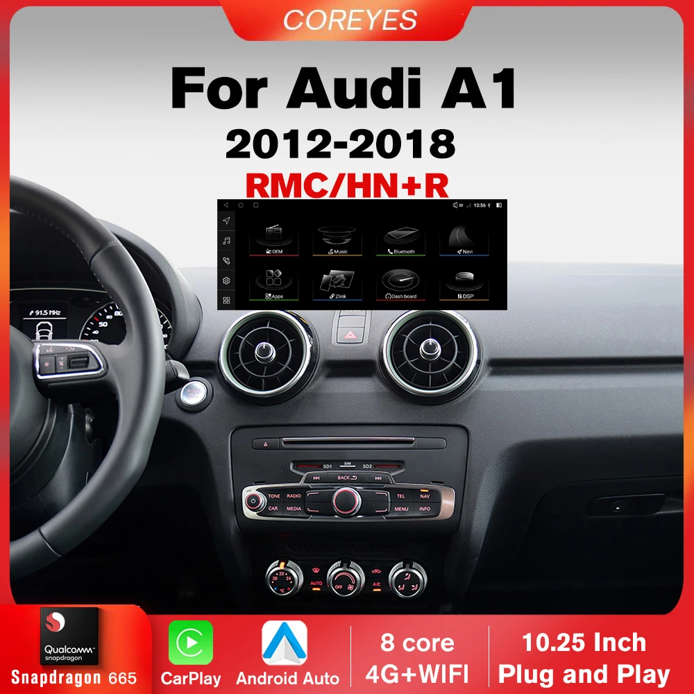 

Автомобильное радио COREYES 10,25 дюйма Android 12 для Audi A1 LHD 2012-2018 HN + R RMC, мультимедийное головное устройство Carplay Android Auto Snapdragon 665