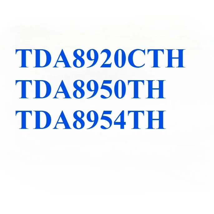 

Original TDA8920CTH TDA8950TH TDA8954TH