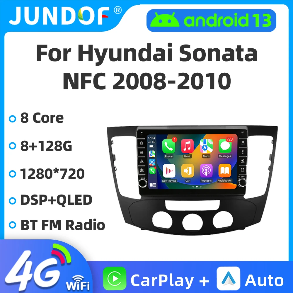 

Jundof CarPlay Android Auto Radio For Hyundai SONATA NFC 2009 Car Multimedia Video Player 2Din Autoradio 4G Wifi GPS Stereo